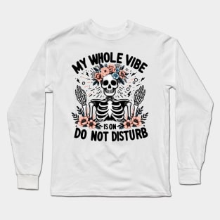 "Do Not Disturb" Funny Skeleton Long Sleeve T-Shirt